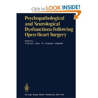 Psychopathological and Neurological Dysfunctions Following Open Heart Surgery (9783642686122) R. Becker, J. Katz, M. J. Polonius, H. Speidel Books