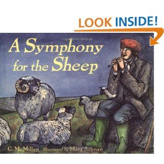 A Symphony for the Sheep Cynthia Millen, Mary Azarian 9780395765036 Books
