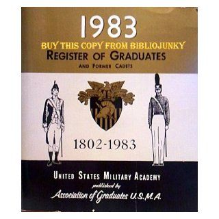 1983 Register of Graduates and Former Cadets 1802 1983 (United States Military Academy) Ships From Florida Michael J. Krisman Books