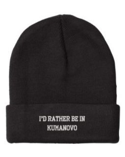 Fastasticdeal I'd Rather Be in Kumanovo Macedonia, The Former Yugoslav Republic Of City Embroidered Beanie Cap Clothing