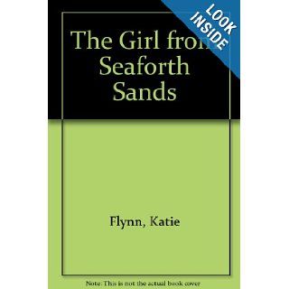 The Girl from Seaforth Sands Katie Flynn 9781845592363 Books