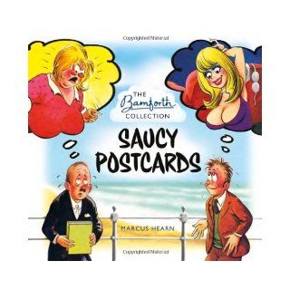 The Saucy Postcards The Bamforth Collection Marcus Hearn 9781472105462 Books
