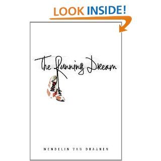 The Running Dream eBook Wendelin Van Draanen Kindle Store