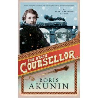 The State Counsellor Further Adventures of Fandorin BORIS AKUNIN 9780297852902 Books