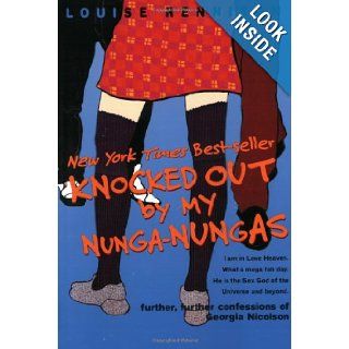 Knocked Out by My Nunga Nungas Further, Further Confessions of Georgia Nicolson (Confessions of Georgia Nicolson, Book 3) Louise Rennison 9780064473620 Books