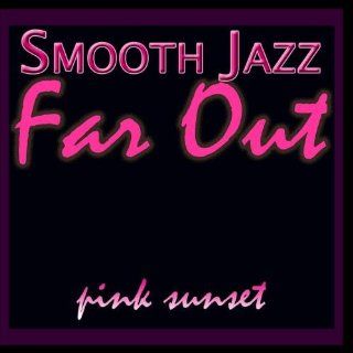 Smooth Jazz Far Out Music