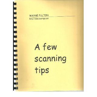 A few scanning tips Wayne Fulton Books
