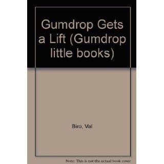 Gumdrop Gets a Lift (Gumdrop little books) Val Biro 9780340325902 Books
