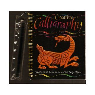 Creative Calligraphy with Pen Create Cool Designs in a Few Easy Steps Tony Potter, Patrick Knowles, Estelle Corke, Peter Rutherford, Tony Potter Publishing LTD Books