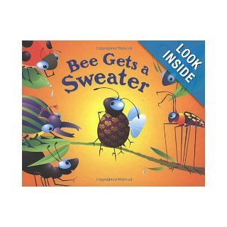 Bee Gets a Sweater A Critter Tales Book Keith Faulkner, Jonathan Lambert 9781571459657 Books