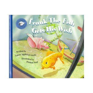 Frank the Fish Gets His Wish (Books to Remember Series) Laura Appleton Smith 9780965824613 Books