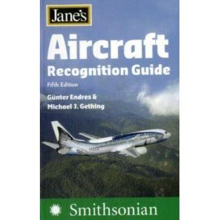 Jane's Aircraft Recognition Guide Fifth Edition (Jane's Recognition Guides) Michael J. Gething, Gunter Endres 9780061346194 Books
