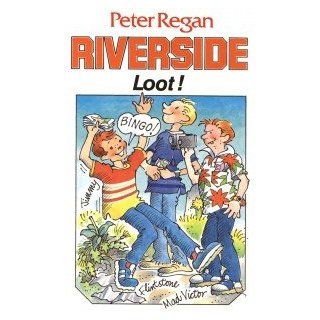 Loot (Riverside) (The Fifth in This Children's Irish Soccer Series) Peter Regan 9781901737196 Books