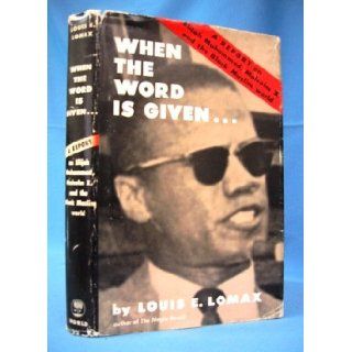 WHEN THE WORD IS GIVEN (1963) Louis E. Lomax Books