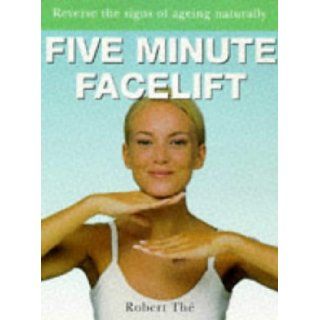Five Minute Facelift (The five minute series) Robert The 9780753501214 Books