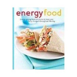 Energy Food Energy giving Food Solutions to Keep You Fully Charged Throughout the Day (Love Food) Beverly Leblanc 9781407524160 Books