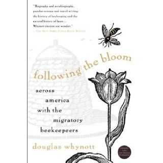 Following the Bloom Douglas Whynott Books