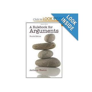 A Rulebook for Arguments 4th (forth) edition Anthony Weston Books