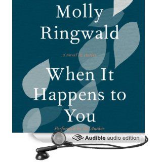 When It Happens to You A Novel in Stories (Audible Audio Edition) Molly Ringwald Books