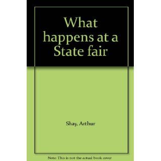 What happens at a State fair Arthur Shay Books