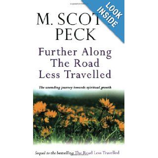 Further Along the Road Less Travelled M.Scott Peck 9780671015817 Books