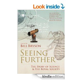 Seeing Further The Story of Science and the Royal Society eBook Bill Bryson Kindle Store