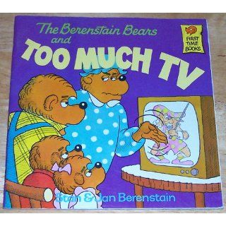 The Berenstain Bears and Too Much TV Stan Berenstain, Jan Berenstain 9780394865706 Books