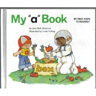 My "a" book (My first steps to reading) Jane Belk Moncure, Colin King 9780717265008 Books