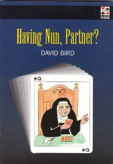 Having Nun, Partner? David Lyster Bird 9780953873708 Books