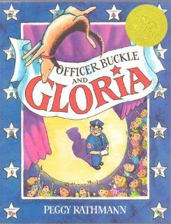 Officer Buckle and Gloria   The Children At Napville Elementary School Always Ignore His Safety Tips, Until a Police Dog Name Gloria Accompanies Him When He Gives His Speeches   Paperback   First Edition (1995)   2nd Printing 1997 Books