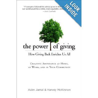 The Power of Giving How Giving Back Enriches Us All Azim Jamal, Harvey McKinnon Books