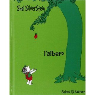 L'Albero / The Giving Tree Shel Silverstein 9788877827197 Books