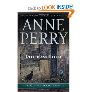 Defend and Betray A William Monk Novel Anne Perry 9780345513960 Books