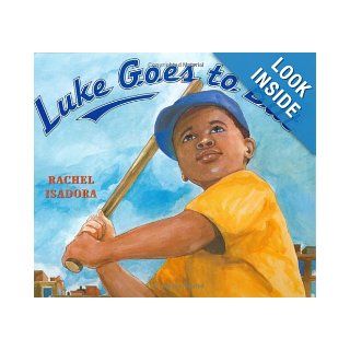 Luke Goes to Bat Rachel Isadora 9780399246692 Books