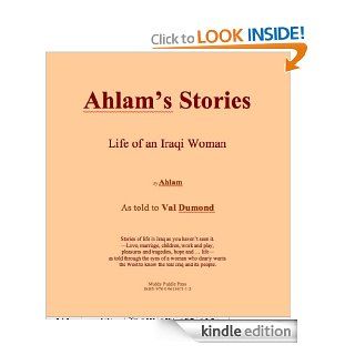 Ahlam's Stories   Kindle edition by Val Dumond, Ahlam. Biographies & Memoirs Kindle eBooks @ .