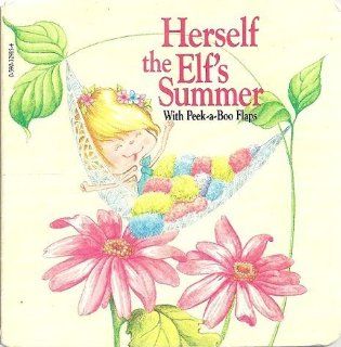 Herself the Elf's Summer With Peek a Boo Flaps (9780590329156) Robert Stuhmer Books