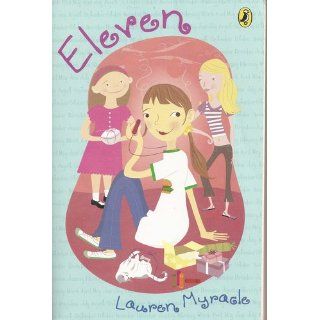 Eleven (The Winnie Years) Lauren Myracle 9780142403464 Books