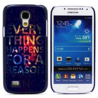 Everything Happens For A Reason Hard Case Cover for Samsung Galaxy S4 Mini i9190, Not for Galaxy S4 Cell Phones & Accessories