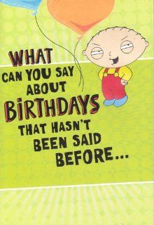 Greeting Birthday Card Family Guy "What Can You Say About Birthdays That Hasn't Been Said Before" 