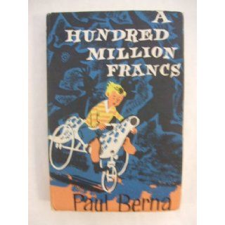 A Hundred Million Francs Paul Berna, J.B. Brown 9780370009421 Books
