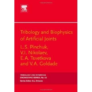  Tribology & Biophysics of Artificial Joints, Volume 50 (Tribology and Interface Engineering) (9780444521620) Pinchuk Books