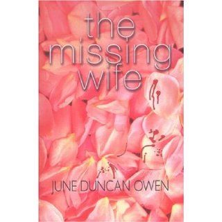 The Missing Wife June Duncan Owen 9781920787028 Books