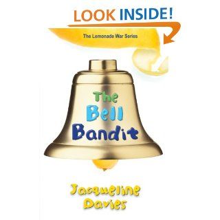 The Bell Bandit (The Lemonade War Series) Jacqueline Davies 9780544022744 Books