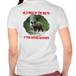 Wild Hog of the South, Author Richard Schamber, T shirts