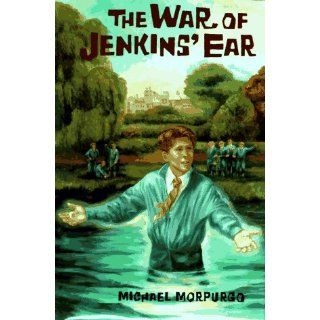 The War of Jenkins' Ear (Paperstar) Michael Morpurgo 9780698115507 Books