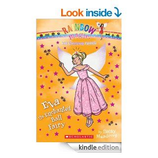 Princess Fairies #7 Eva the Enchanted Ball Fairy A Rainbow Magic Book   Kindle edition by Daisy Meadows. Children Kindle eBooks @ .