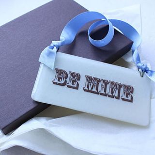 'be mine' glass sign by soda and lime