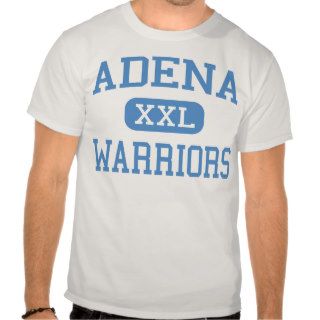 Adena   Warriors   High School   Frankfort Ohio T shirt