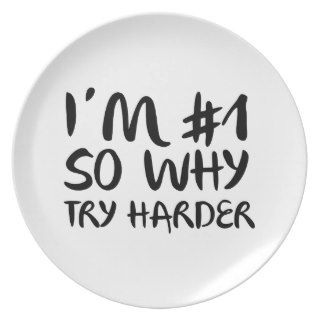 I'm Number 1 So Why Try Harder Party Plates