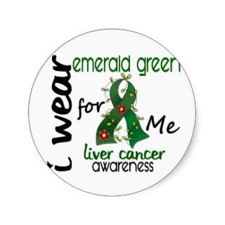 Liver Cancer I Wear Emerald Green For ME 43 Stickers